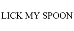 lick my spoon