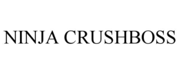 ninja crushboss