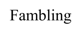fambling