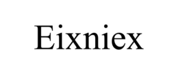 eixniex