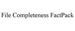 file completeness factpack