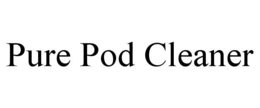 pure pod cleaner