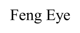 feng eye