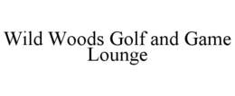 wild woods golf and game lounge