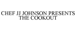 chef jj johnson presents the cookout