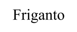 friganto