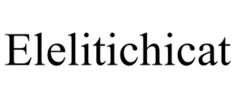 elelitichicat