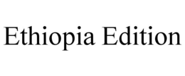 ethiopia edition