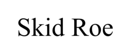 skid roe