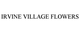 irvine village flowers