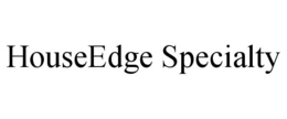 houseedge specialty