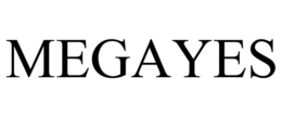 megayes