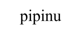 pipinu
