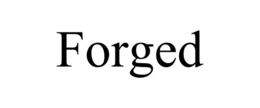 forged