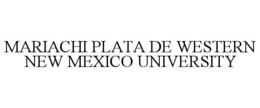 mariachi plata de western new mexico university