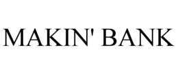makin' bank