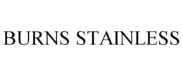 burns stainless