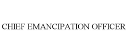 chief emancipation officer