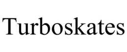 turboskates