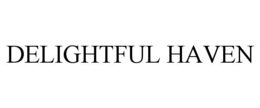 delightful haven