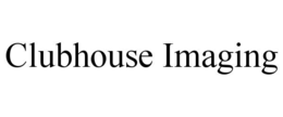 clubhouse imaging