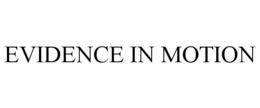evidence in motion