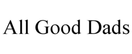 all good dads