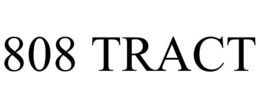 808 tract