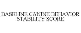 baseline canine behavior stability score