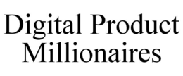 digital product millionaires