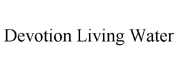 devotion living water