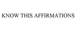 know this affirmations