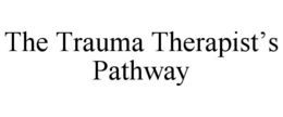 the trauma therapist’s pathway