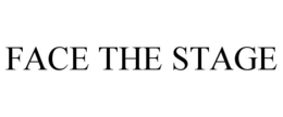 face the stage