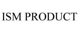 ism product