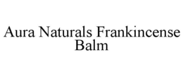 aura naturals frankincense balm