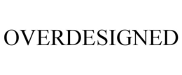 overdesigned
