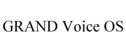 grand voice os