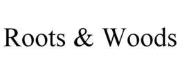 roots & woods