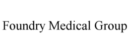 foundry medical group