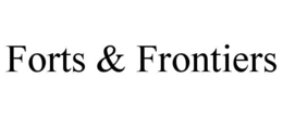 forts & frontiers