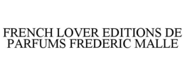 french lover editions de parfums frederic malle