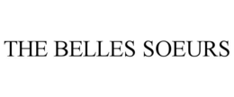 the belles soeurs