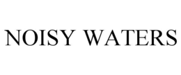 noisy waters