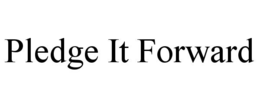 pledge it forward