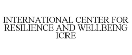 international center for resilience and wellbeing icre