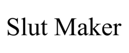 slut maker