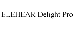 elehear delight pro