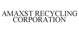 amaxst recycling corporation