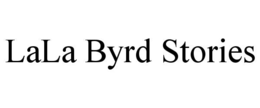 lala byrd stories